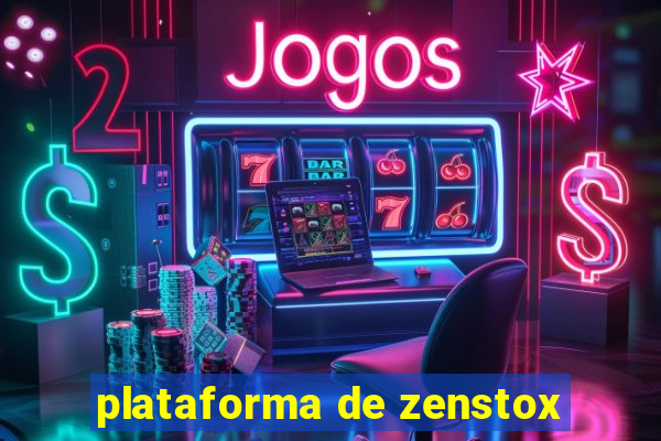 plataforma de zenstox